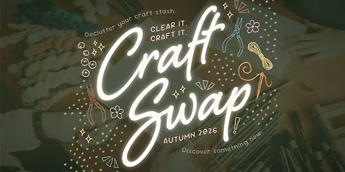 Craft Swap | Autumn 2026: Drop-off day