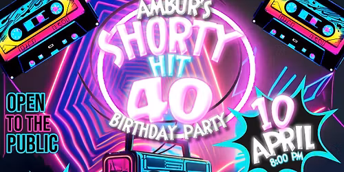 GLOW PARTY | SHORTY HIT 40 | OPEN TO THE PUBLIC 