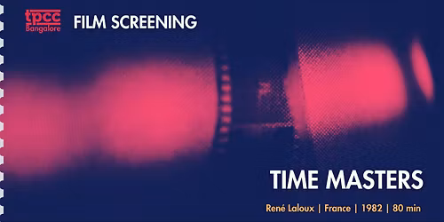 Screening of Time Masters (1982) with TPCC