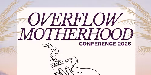 Overflow Motherhood Conference 2026