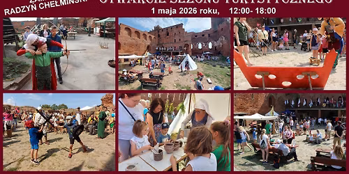 Otwarcie Sezonu 2026 na Zamku w Radzyniu Che\u0142mi\u0144skim