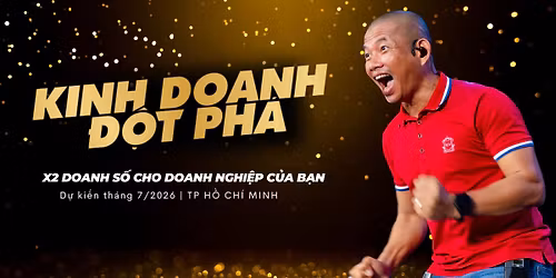 Kinh Doanh \u0110\u1ed9t Ph\u00e1 Tp. H\u1ed3 Ch\u00ed Minh (d\u1ef1 ki\u1ebfn th\u00e1ng 7\/2026)