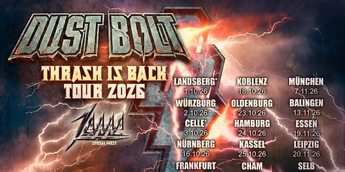 DUSTFEST meets Thrash is Back Tour 2026 I  DUST BOLT + Special Guests: Zerre + tba + tba 