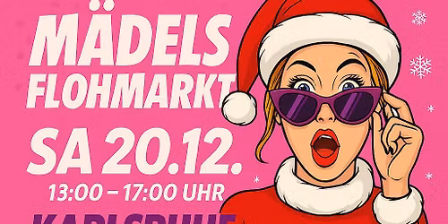 M\u00e4dchenflohmarkt- XMAS Edition in Karlsruhe