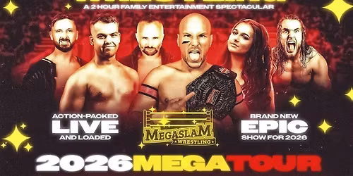 \ud83d\udea8 LAST FEW TICKETS! \ud83e\udd3c MEGASLAM WRESTLING 2026 Live Tour - BANK HOLIDAY SPECIAL!