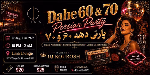 Dahe 60 & 70 Persian Party \u2013 Persian Night Toronto Luna Lounge