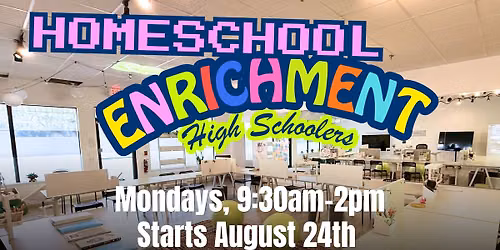 Fall Enrollment is NOW OPEN for our High School Homeschool Enrichment Program | Starts August 24
