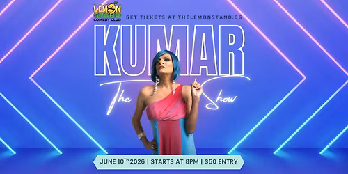The Kumar Show | Wednesday 10th June 2026 @ The Lemon Stand