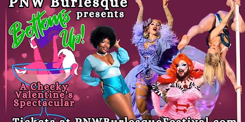 Bottoms Up - A Cheeky Valentines Spectacular