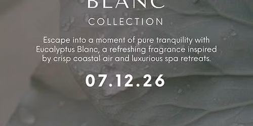 New Eucalyptus Blanc Collection Drop