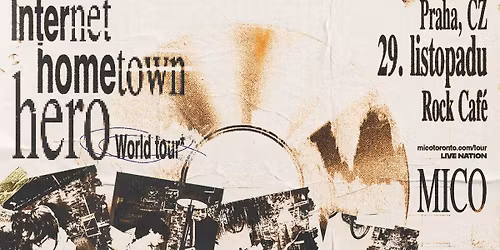 MICO: Internet hometown hero World tour | Praha