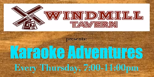 Karaoke Adventures @ The Windmill