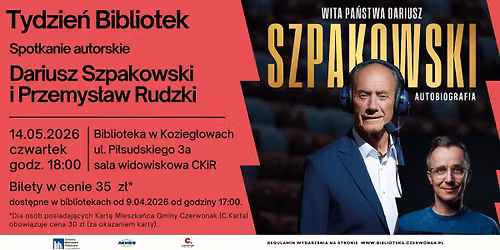 Spotkanie z Dariuszem Szpakowskim i Przemys\u0142awem Rudzkim