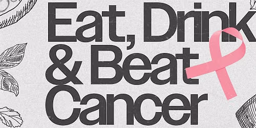 Eat, Drink & Beat Cancer