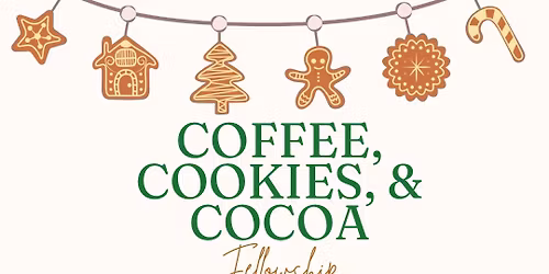 Coffee, Cookies, & Cocoa