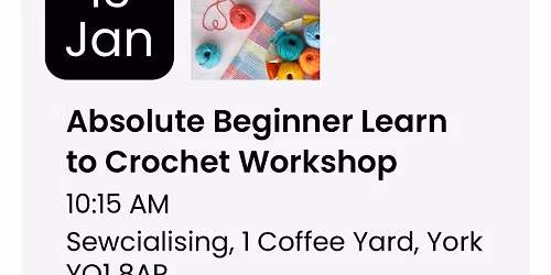 Absolute Beginner Learn to Crochet Workshop