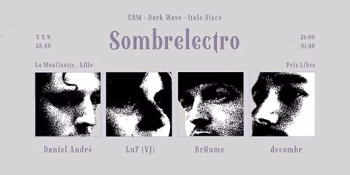 Sombrelectro - Daniel Andr\u00e9 + BrHume + decombr + Lu7 (VJ) @La Moulinette, Lille