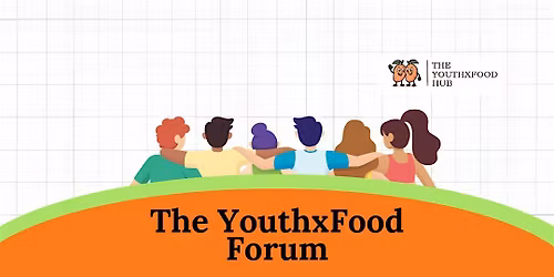 The YouthxFood Forum