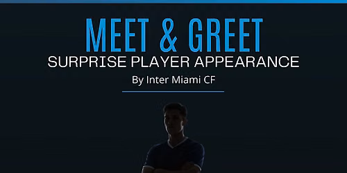 Inter Miami CF Player Apperance at Florida Blue!