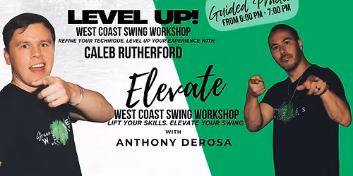Level Up with Caleb Rutherford  and Elevate West Coast Swing with Anthony DeRosa