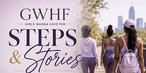 GWHF: Steps and Stories