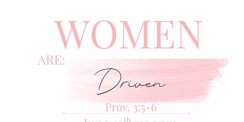 Women Are: Driven
