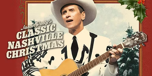 Classic Nashville Christmas - Starring Jason Petty