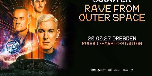 Scooter \/\/\/ RAVE FROM OUTER SPACE 2027 \/\/\/ Dresden