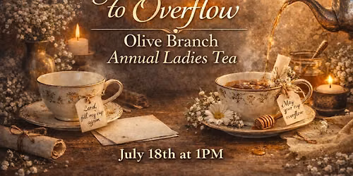 Olive Branch Ladies Tea 2026: From Empty Cup to Overflow