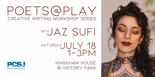 Poets@Play Creative Writing Workshop with Jaz Sufi!