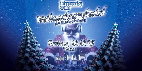 Weihnachtsspektakel mit DJ H1 F. (20 Jahre Bluemonday Nachfeier)