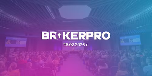 BrokerPRO 2026 - \u0422\u0440\u0435\u0442\u0430 \u043d\u0430\u0446\u0438\u043e\u043d\u0430\u043b\u043d\u0430 \u043a\u043e\u043d\u0444\u0435\u0440\u0435\u043d\u0446\u0438\u044f \u043d\u0430 \u0431\u0440\u043e\u043a\u0435\u0440\u0438\u0442\u0435 \u043d\u0430 \u043d\u0435\u0434\u0432\u0438\u0436\u0438\u043c\u0438 \u0438\u043c\u043e\u0442\u0438