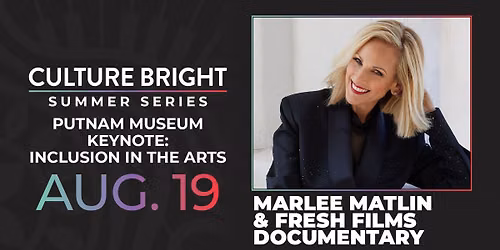 Keynote & Film Screening: Inclusion in the Arts Featuring Marlee Matlin