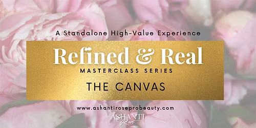 Refined & Real: The Canvas - Class 1 of 4