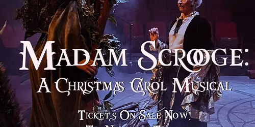 Madam Scrooge - A Christmas Carol Musical