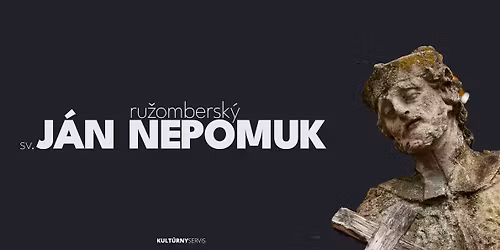 ru\u017eombersk\u00fd sv. J\u00c1N NEPOMUK - prehliadka s diskusiou