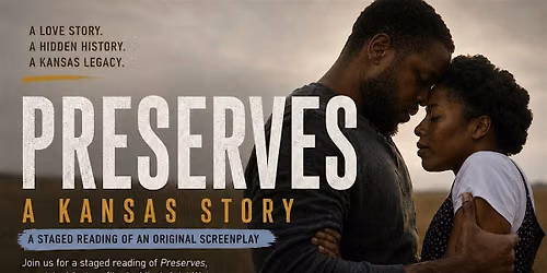 Preserves: A Kansas Story (A Staged Reading)