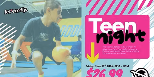 Teen Night is BACK \u2014 School\u2019s Out Edition! \ud83c\udf89