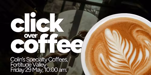 Click over Coffee - Brisbane