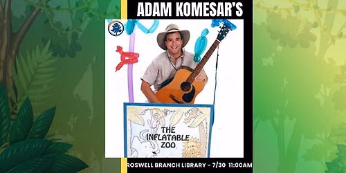Inflatable Zoo with Adam Komesar @ Roswell Library