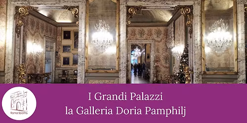 Roma Sparita: I Grandi Palazzi-La Galleria Doria Pamphilj