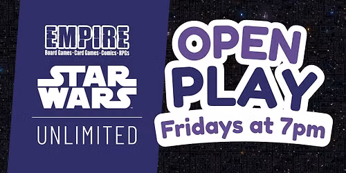 Star Wars Unlimited Friday Open Play at Empire Games