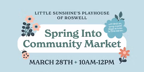 Roswell Spring Into Community Pop Up Market \ud83c\udf37