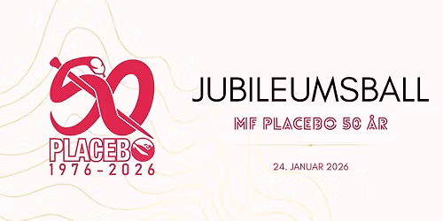 Jubileumsball - MF Placebo 50 \u00e5r!