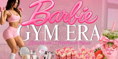 Barbie Gym Era  |  Glam House X Fast Results Fitness