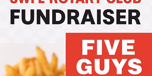 \ud83c\udf54 SWFL Rotary Club Fundraiser at Five Guys!