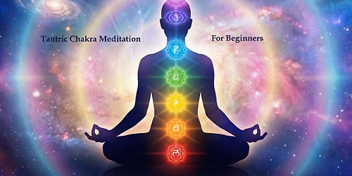 Tantric Chakra Meditation for Beginners