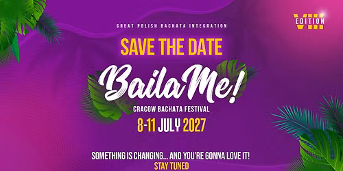 B\u00e1ilaMe Cracow Bachata Festival 2027 - Official Event