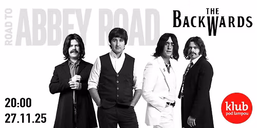 The Backwards: Road To Abbey Road v .klube pod lampou (BRATISLAVA)