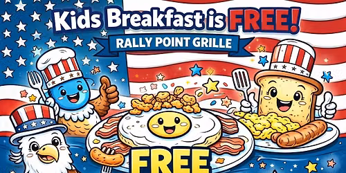 Free Breakfast for Kids 12 and younger with an adult brunch item.  Sundays at Rally Point Grille